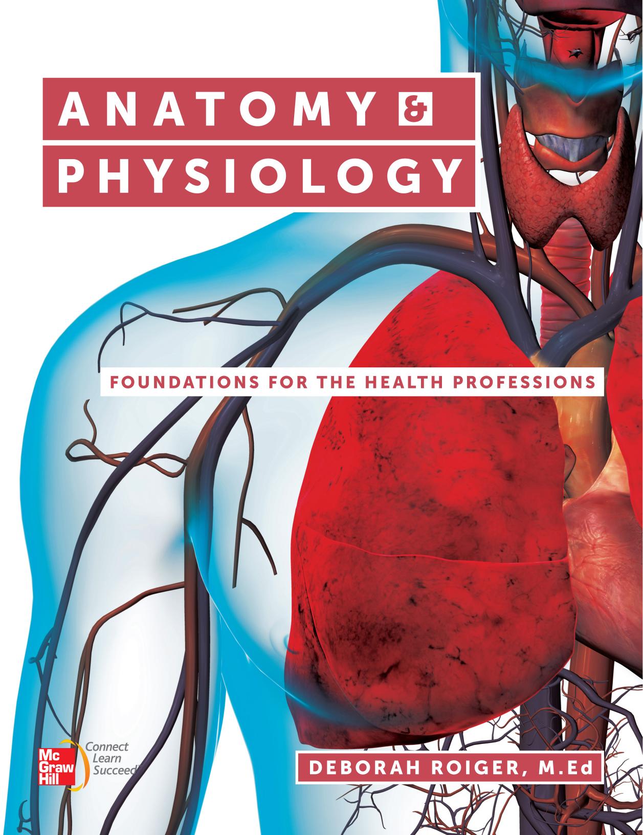 Anatomy & Physiology: Foundations for the Health Professions by Unknow