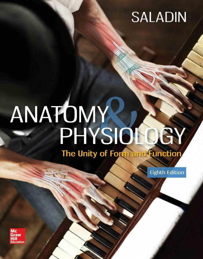 Anatomy & Physiology. The Unity of Form and Function by Kenneth S Saladin