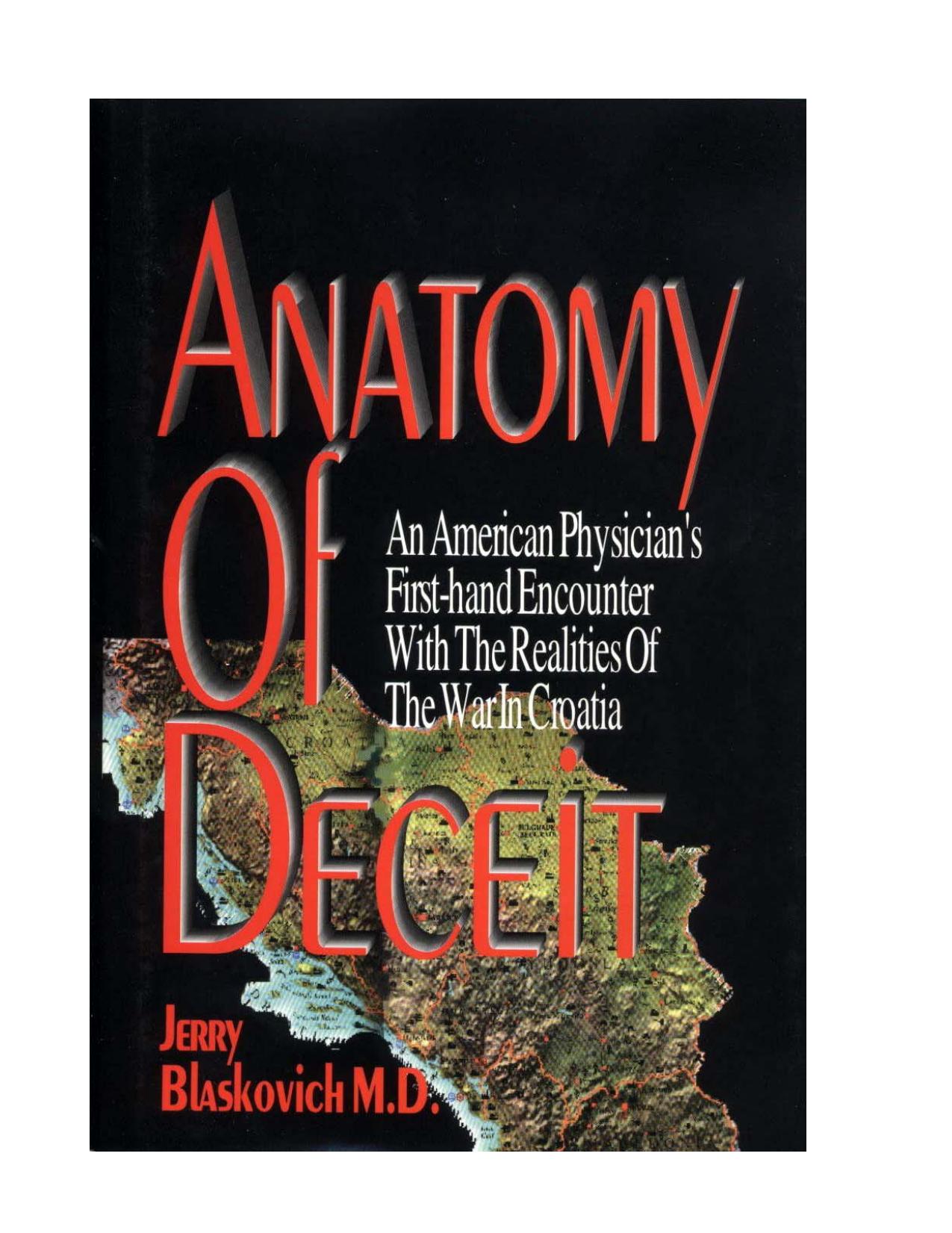 Anatomy Of Deceit - An American Physician's First-Hand Encounter With The Realities Of The War In Croatia by Jerry Blaskovich