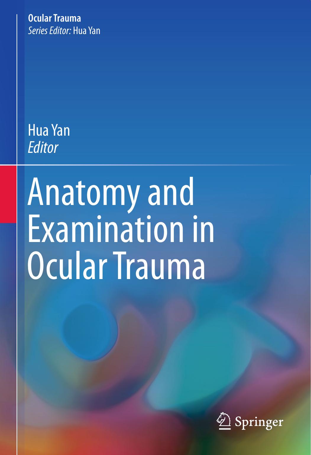 Anatomy and Examination in Ocular Trauma by Hua Yan