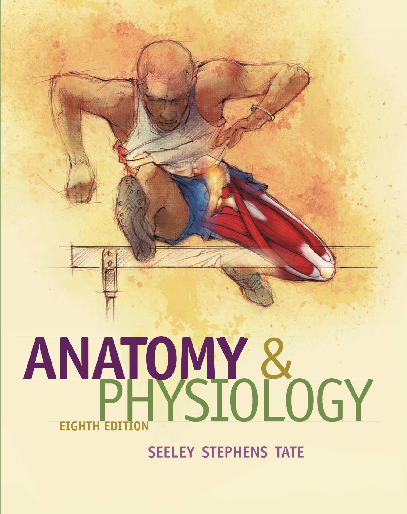 Anatomy and Physiology by Rob Seeley Philip Tate Trent D. Stephens