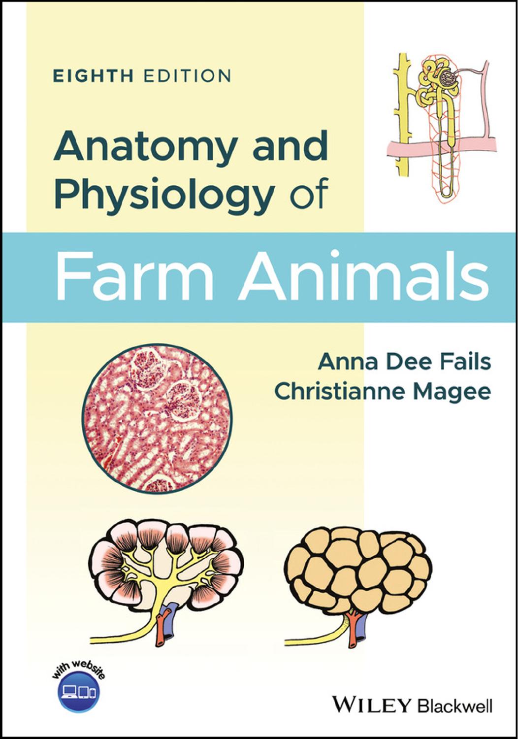 Anatomy and physiology of farm animals by Anna D. Fails; Christianne Magee