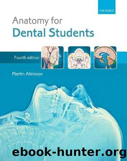Anatomy for Dental Students by Atkinson Martin E