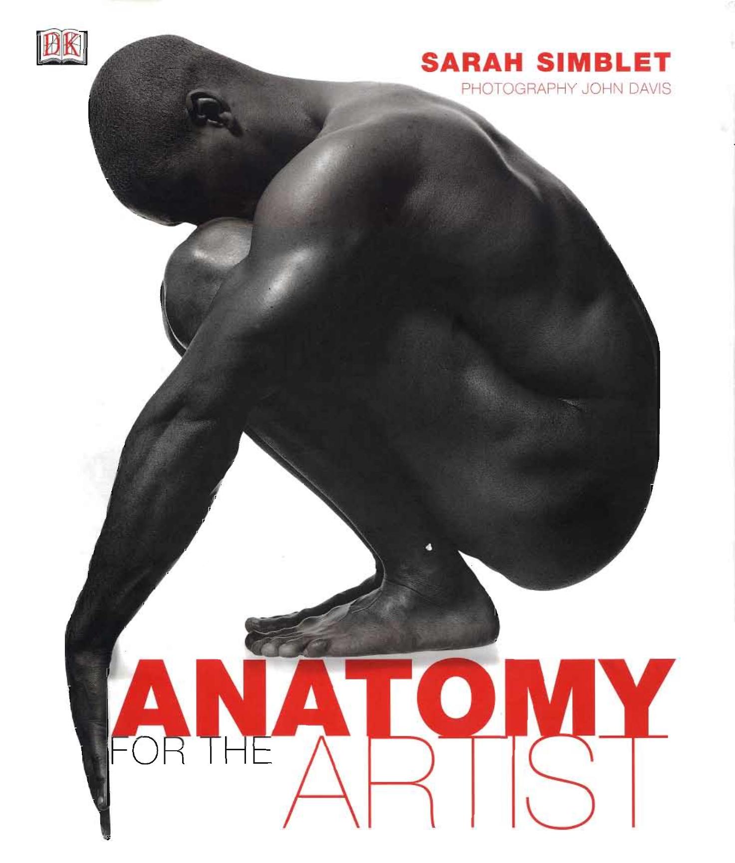 Anatomy for the Artist by Sarah Simblet John Davis