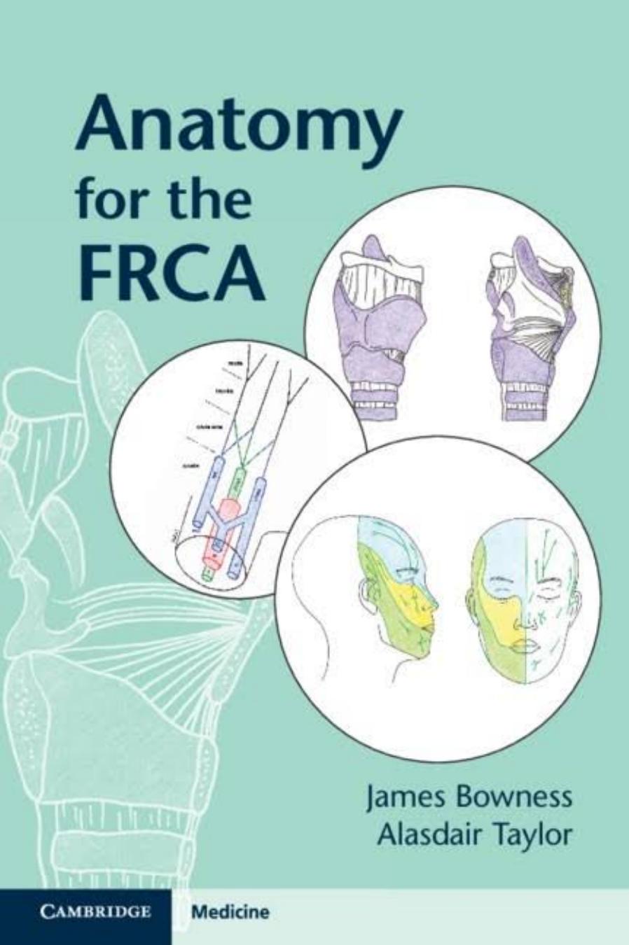 Anatomy for the FRCA by James Bowness Alasdair Taylor