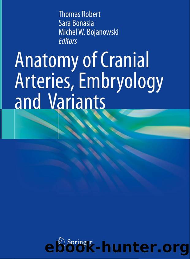 Anatomy of Cranial Arteries, Embryology and Variants by Unknown