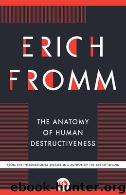 Anatomy of Human Destructiveness by Erich Fromm