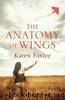 Anatomy of Wings by Karen Foxlee