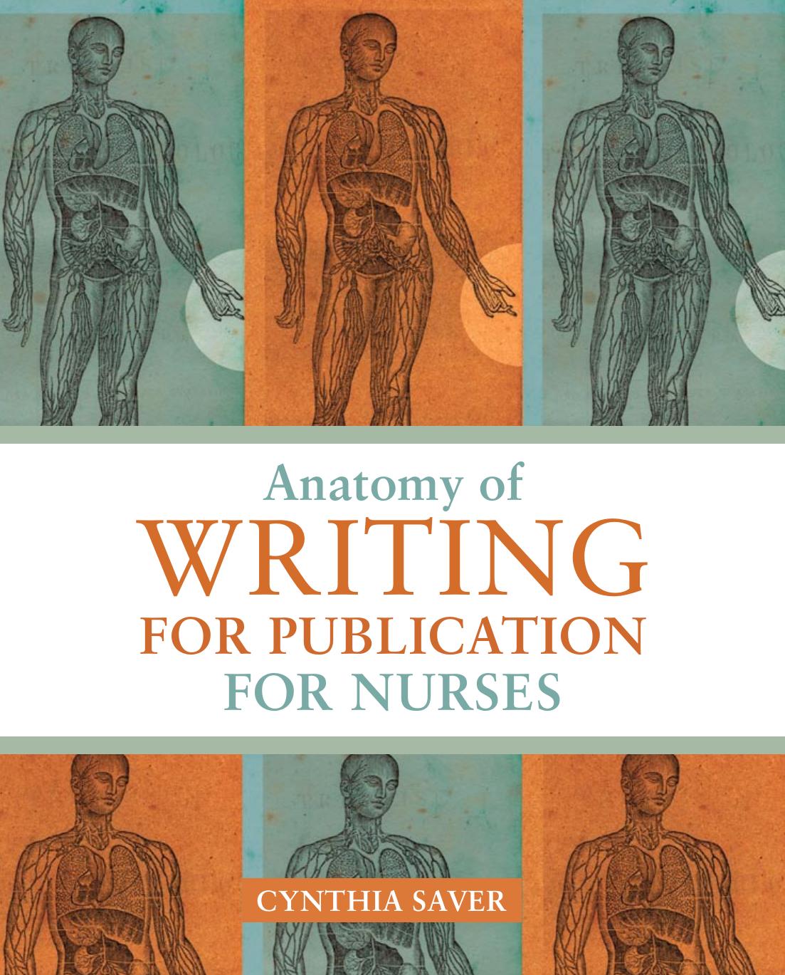 Anatomy of Writing For Publication For Nurses by Cynthia Saver