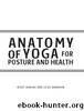 Anatomy of Yoga for Posture & Health by Nicky Jenkins & Leigh Brandon