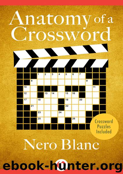 Anatomy of a Crossword by Nero Blanc