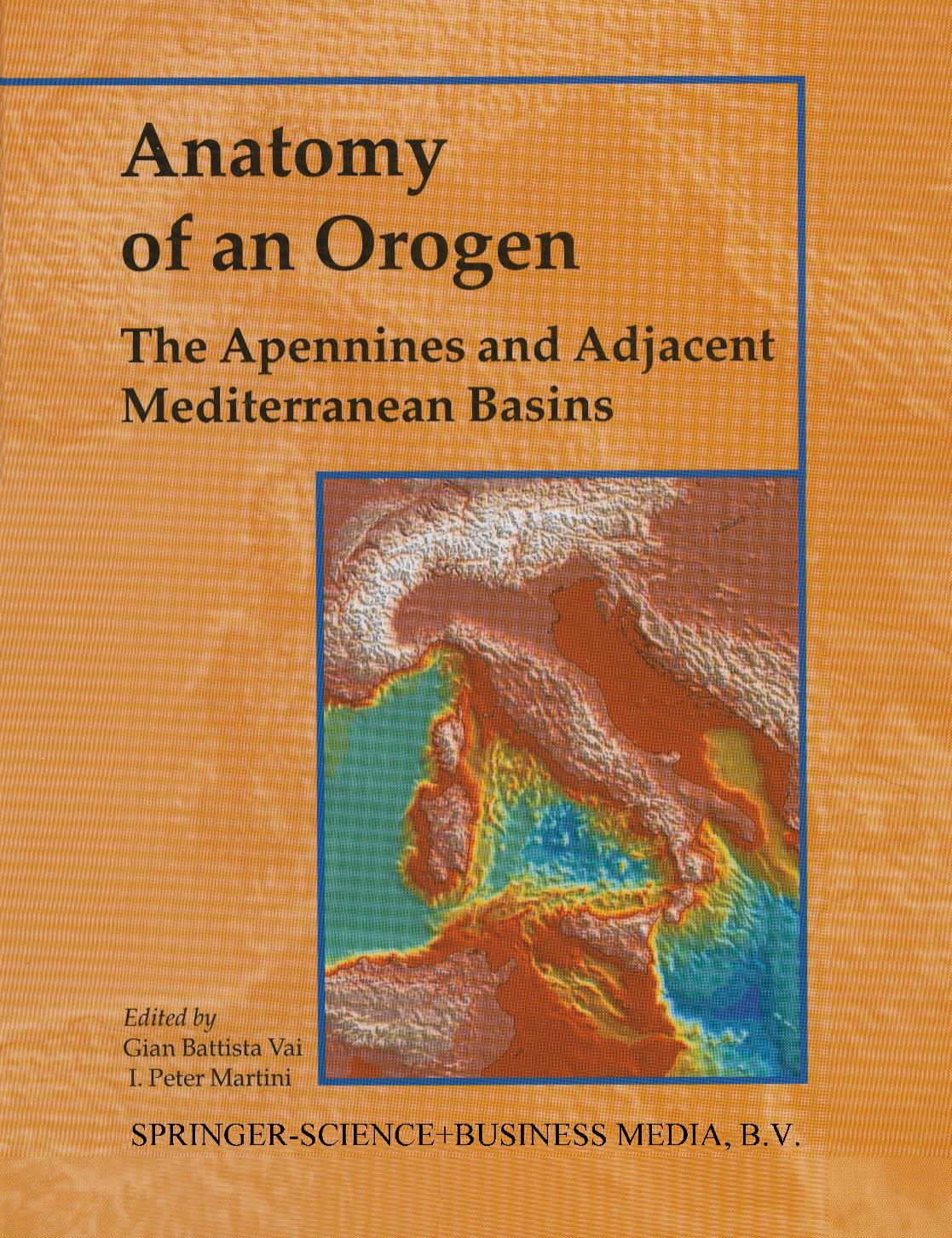 Anatomy of an Orogen: The Apennines and Adjacent Mediterranean Basins by Unknow