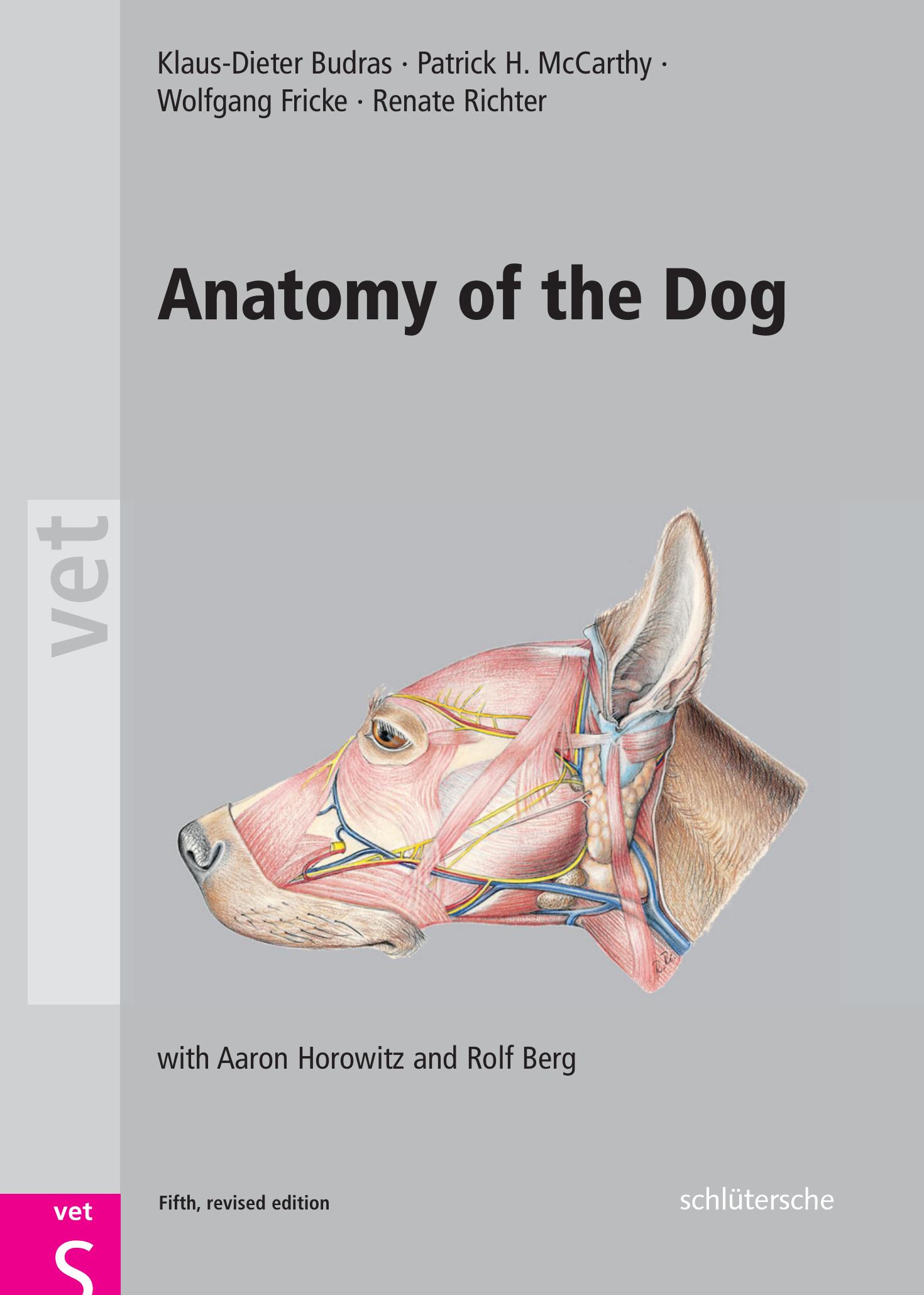 Anatomy of the Dog: An Illustrated Text by Klaus Dieter Budras Patrick H. McCarthy Wolfgang Fricke Renate Richter
