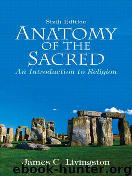 Anatomy of the Sacred: An Introduction to Religion, ePub (6th Edition) by Livingston James C