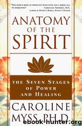 Anatomy of the Spirit by Caroline Myss