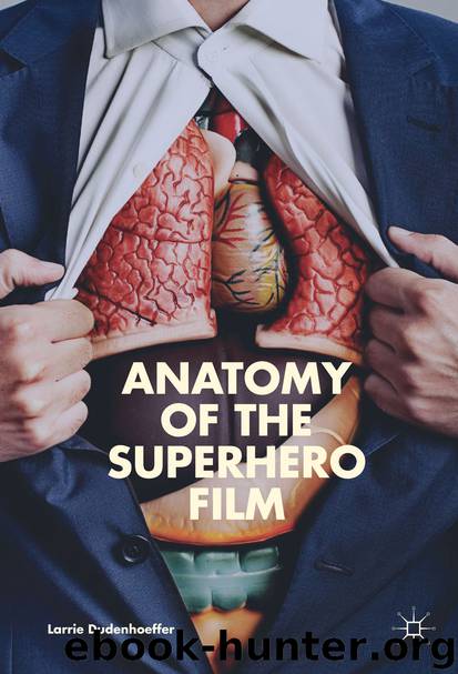 Anatomy of the Superhero Film by Larrie Dudenhoeffer