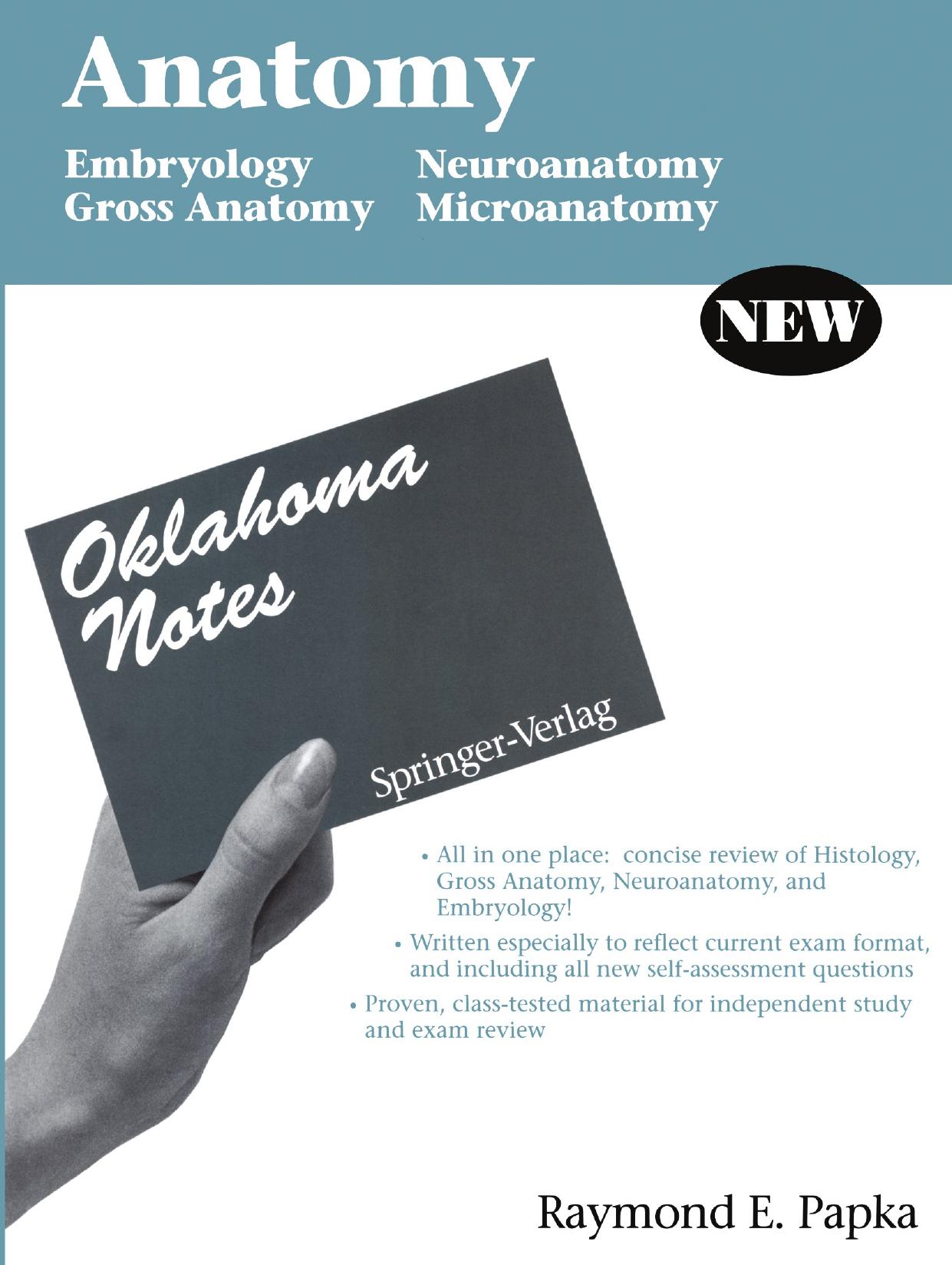 Anatomy: Embryology - Gross Anatomy - Neuroanatomy - Microanatomy by Raymond E. Papka Ph.D. (auth.) Raymond E. Papka Ph.D. (eds.)