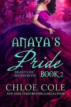 Anaya's Pride: Book Two (A Reverse Harem Love Story) (Beasts of Ironhaven 2) by Chloe Cole