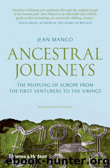 Ancestral Journeys: The Peopling of Europe from the First Venturers to the Vikings by Manco Jean