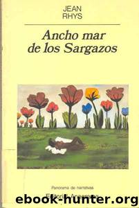 Ancho mar de los Sargazos by JEAN RHYS