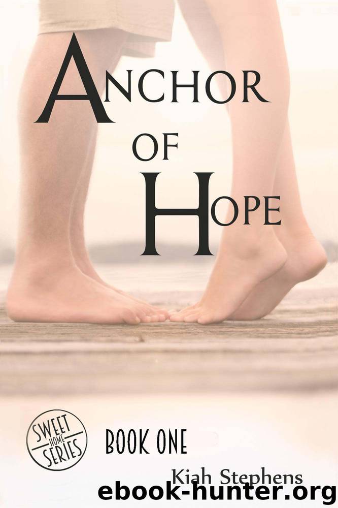 Anchor of Hope by Kiah Stephens