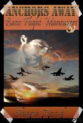 Anchors Away 3: Basic Flight Maneuvers by Shara Azod