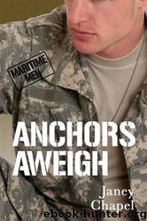 Anchors Aweigh by Janey Chapel