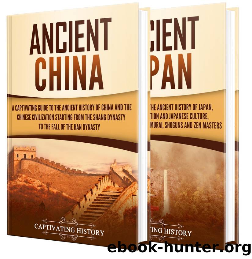 Ancient Asian History: A Captivating Guide to the Ancient Civilizations of China and Japan by Captivating History