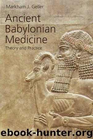 Ancient Babylonian Medicine by Geller Markham J