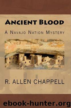 Ancient Blood: A Navajo Nation Mystery by R. Allen Chappell