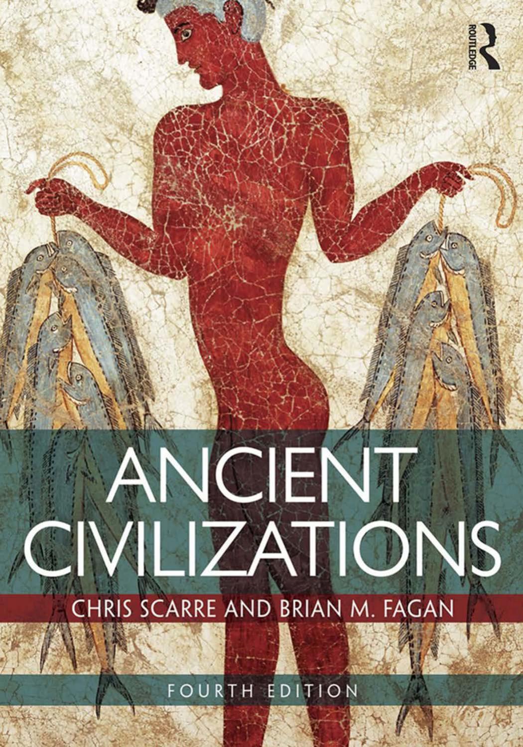 Ancient Civilizations by Dr. Brian Fagan Chris Scarre