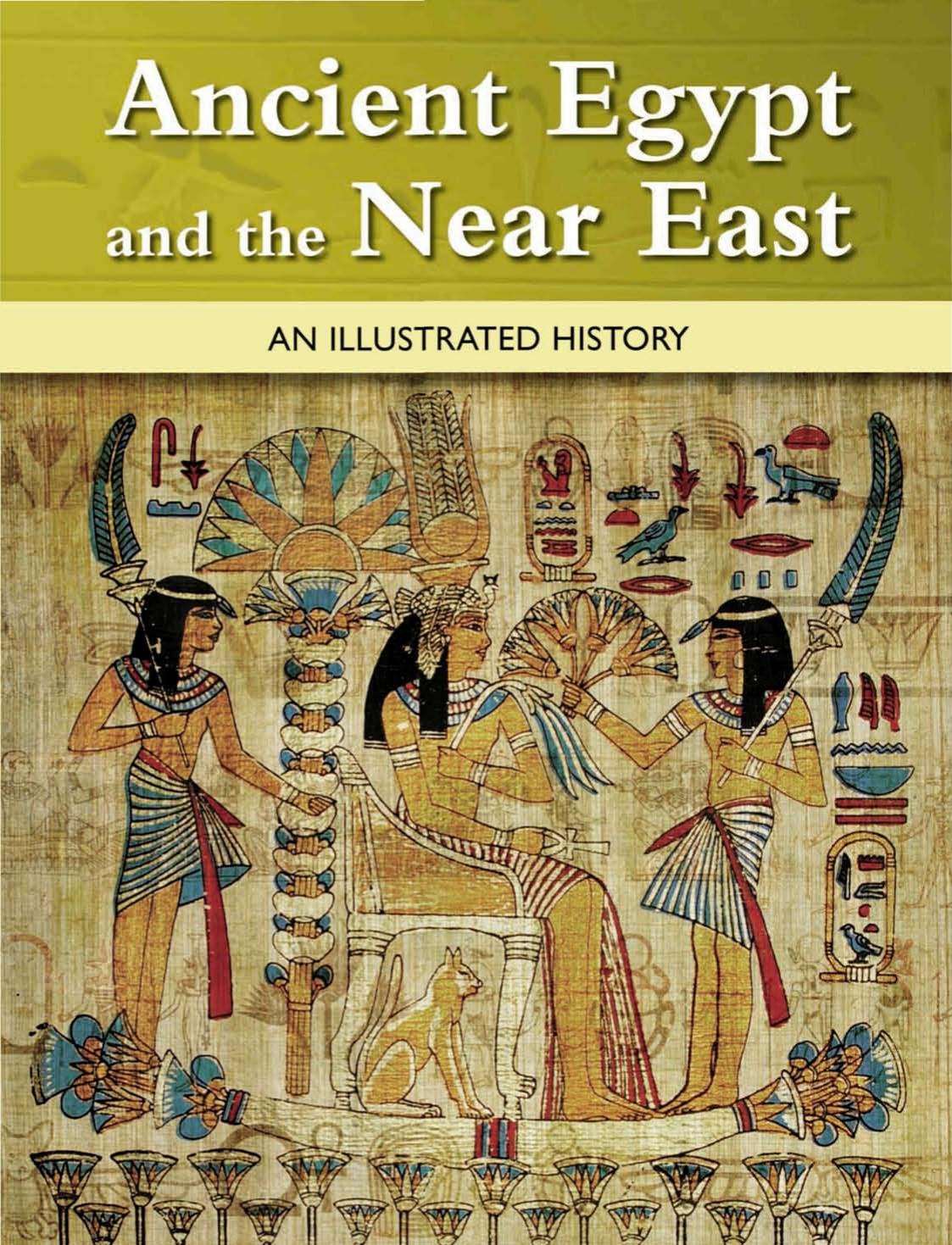 Ancient Egypt and the Near East by An Illustrated History