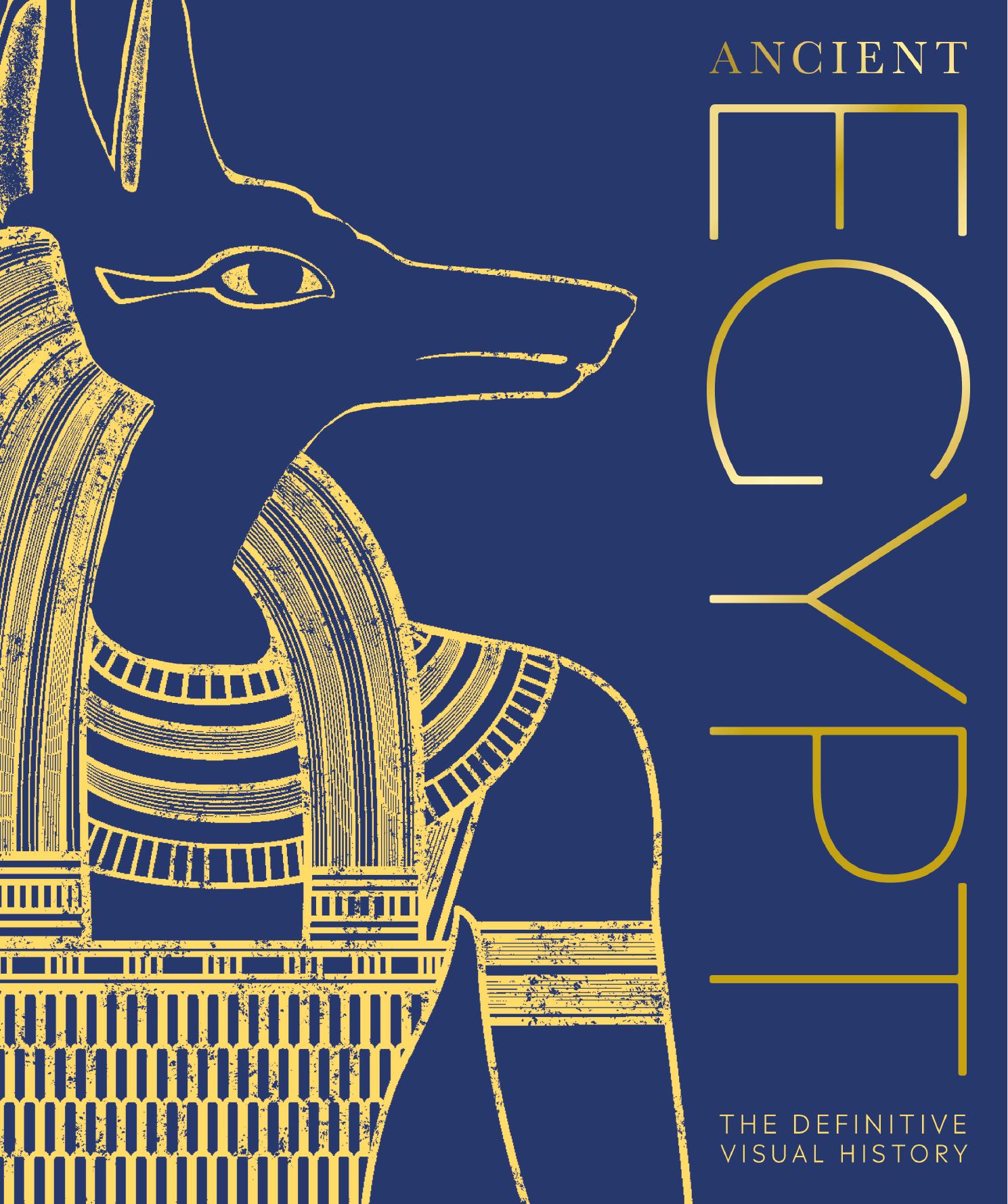 Ancient Egypt: The Definitive Visual History by Dorling Kindersley
