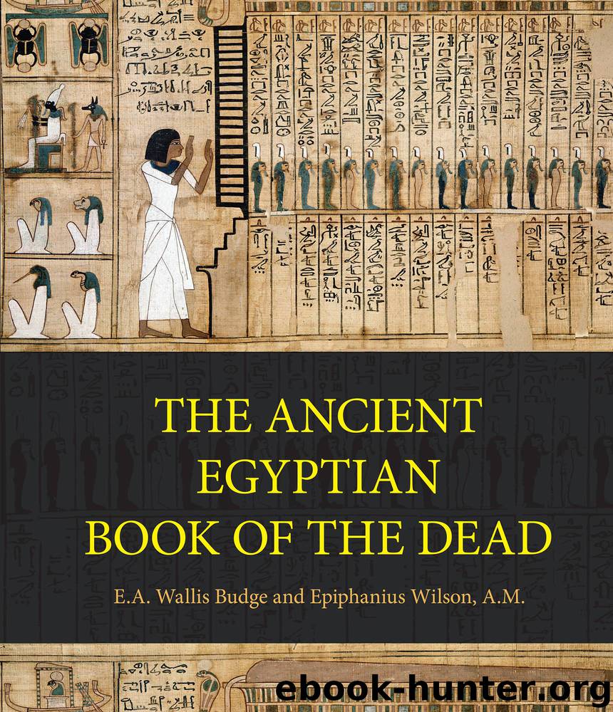 Ancient Egyptian Book of the Dead by E. A. Wallis Budge