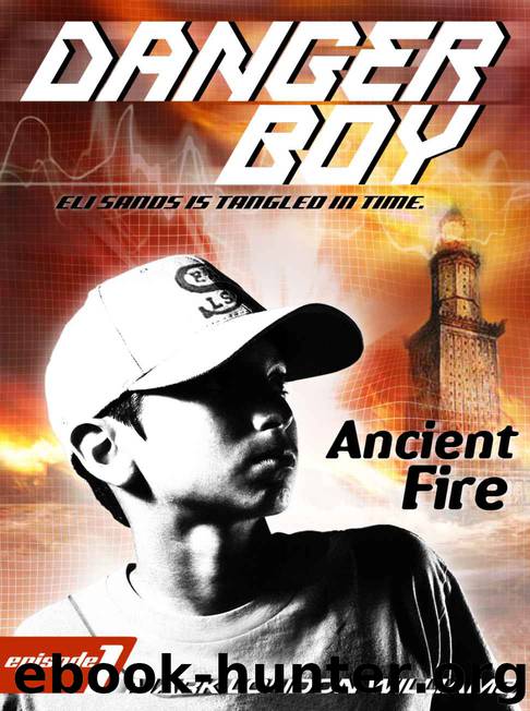 Ancient Fire: Danger Boy Episode 1 by Mark London Williams