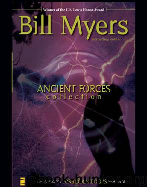 Ancient Forces Collection (Omnibus) by Bill Myers