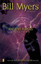 Ancient Forces Collection by Bill Myers