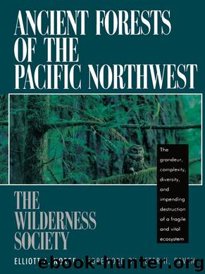 Ancient Forests of the Pacific Northwest by Elliott A. Norse
