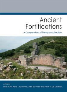 Ancient Fortifications: A Compendium of Theory and Practice by Silke Muth