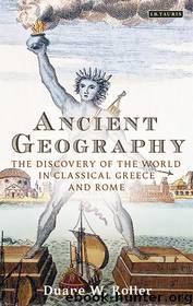 Ancient Geography by Duane W. Roller