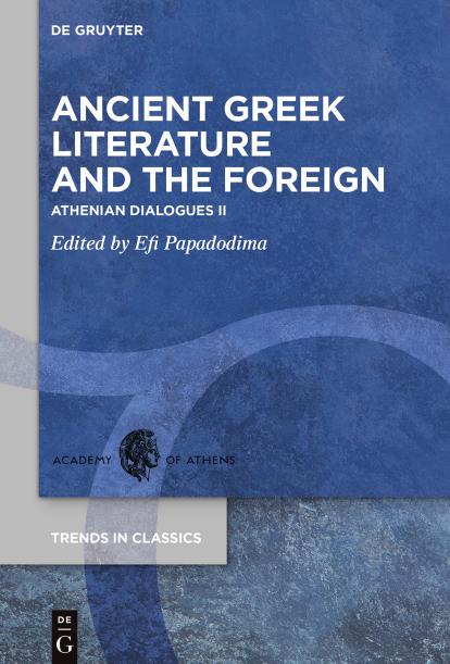 Ancient Greek Literature and the Foreign: Athenian Dialogues II by Efi Papadodima