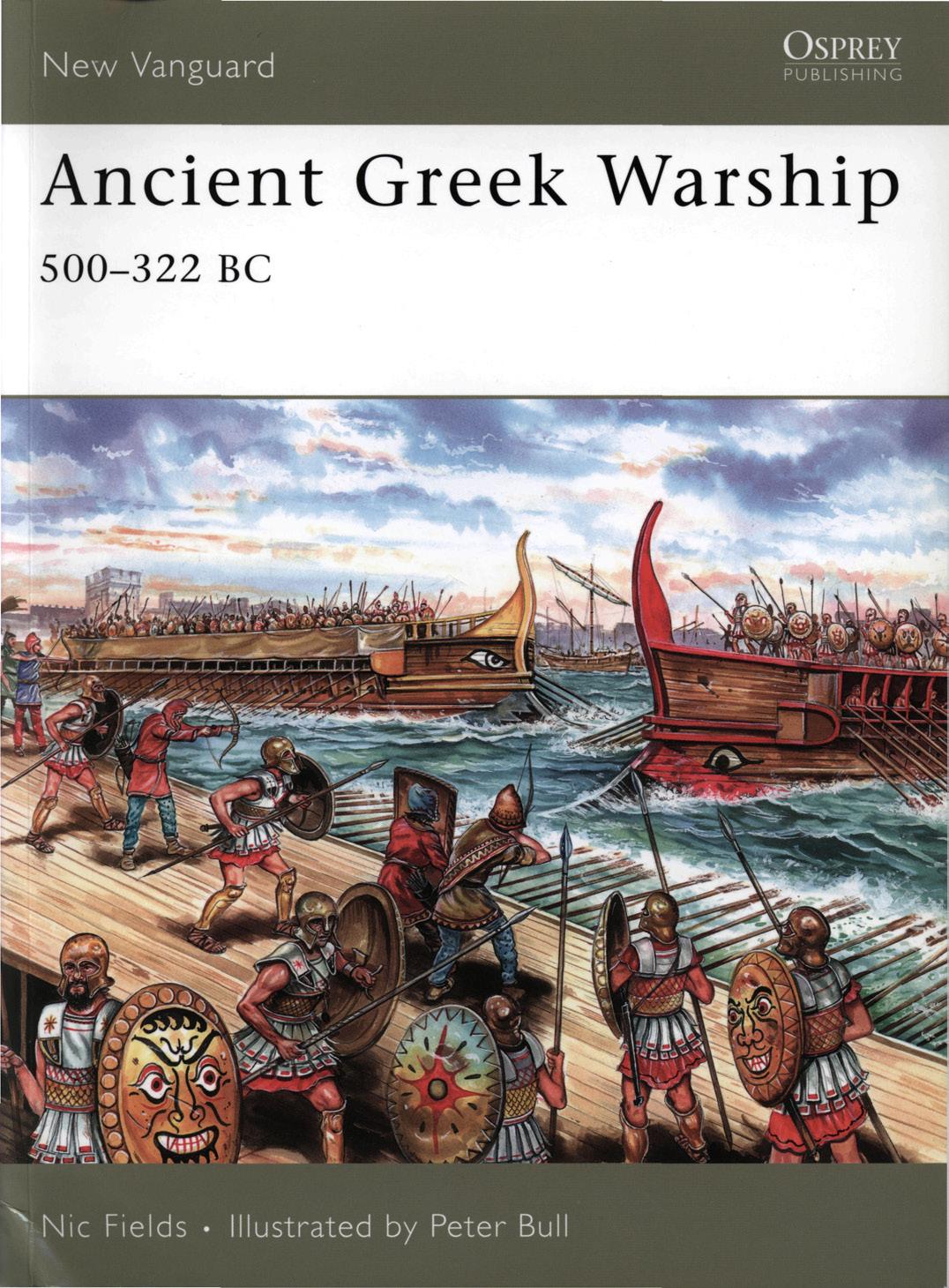 Ancient Greek Warship 500-322 BC by Nic Fields - Illustrated by Peter Bull