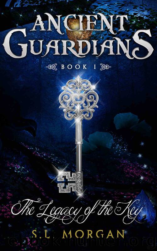 Ancient Guardians The Legacy of the Key (Ancient Guardians Series: Book 1) by S. L. Morgan
