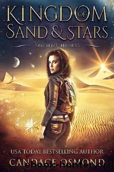 Ancient Hearts: A Time Travel Fantasy Romance (Kingdom of Sand & Stars Book 1) by Candace Osmond