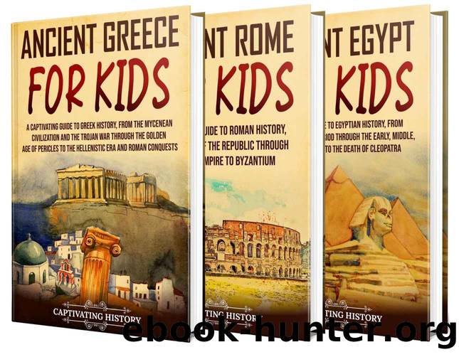 Ancient History for Kids: A Captivating Guide to Ancient Greece, Rome, and Egypt for Children by History Captivating