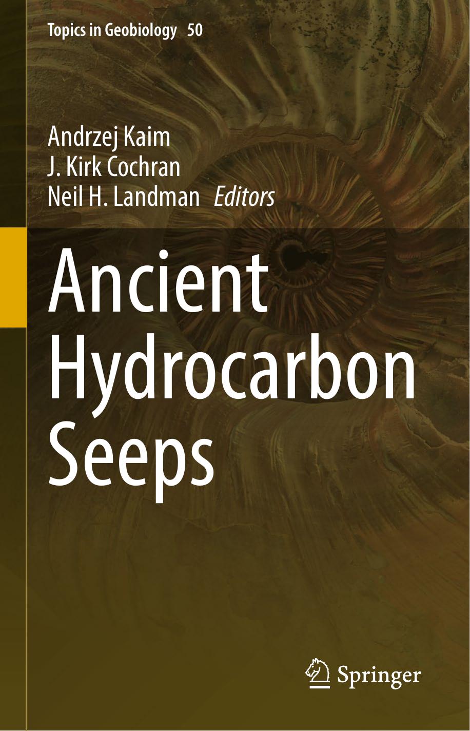 Ancient Hydrocarbon Seeps by Andrzej Kaim J. Kirk Cochran Neil H. Landman