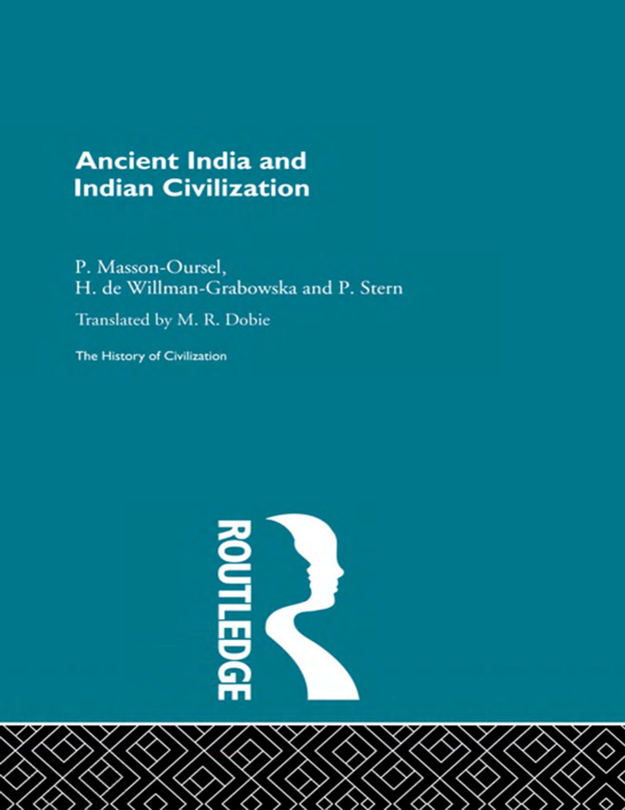 Ancient India and Indian civilization by Masson-Oursel Paul; Stern Philippe; Willman-Grabowska Helena de