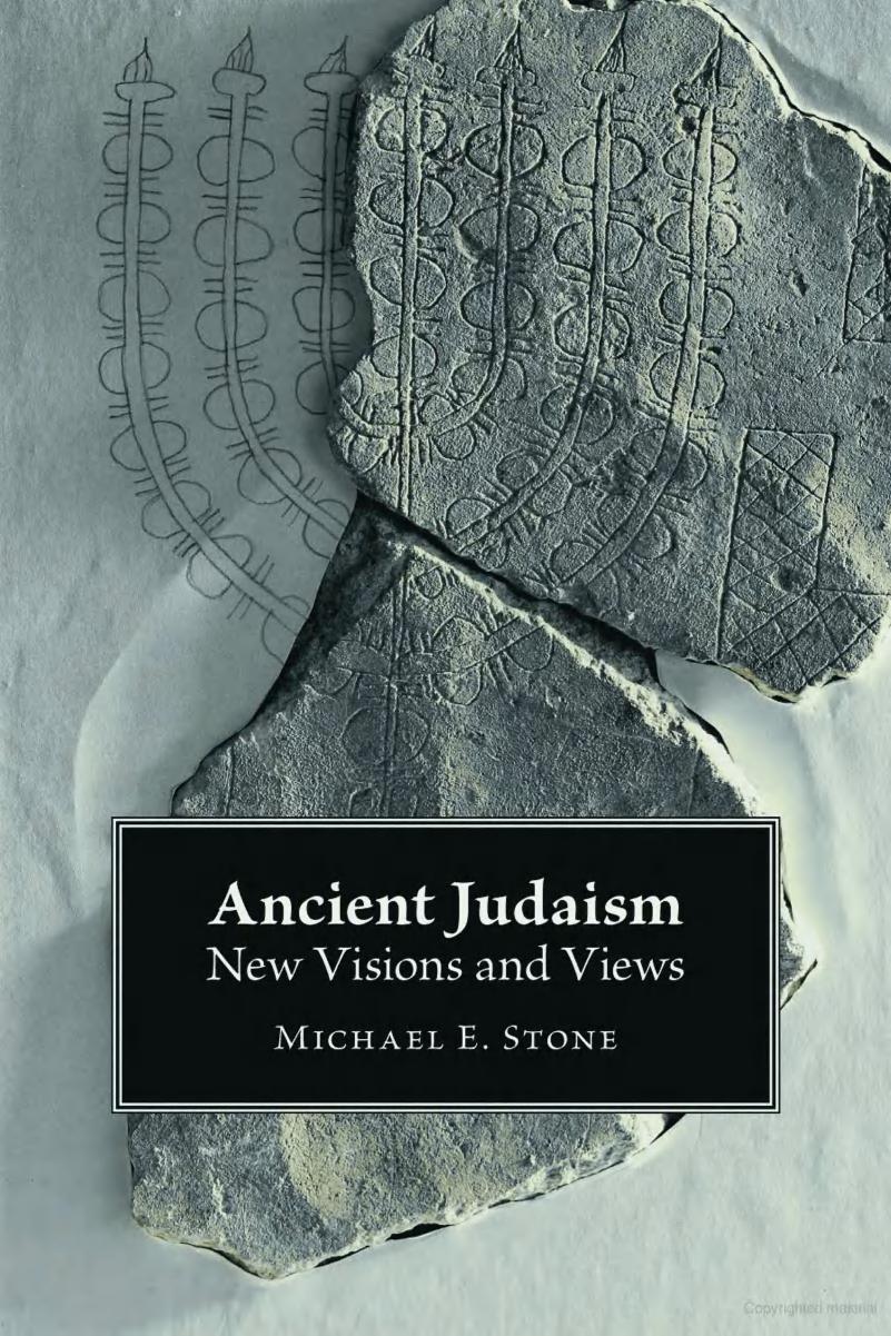 Ancient Judaism: New Visions and Views by Michael E. Stone