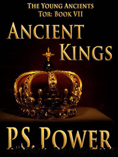 Ancient Kings (The Young Ancients) by Power P.S
