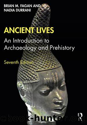 Ancient Lives by Brian M. Fagan;Nadia Durrani;